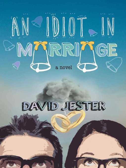 Title details for An Idiot in Marriage by David Jester - Available
